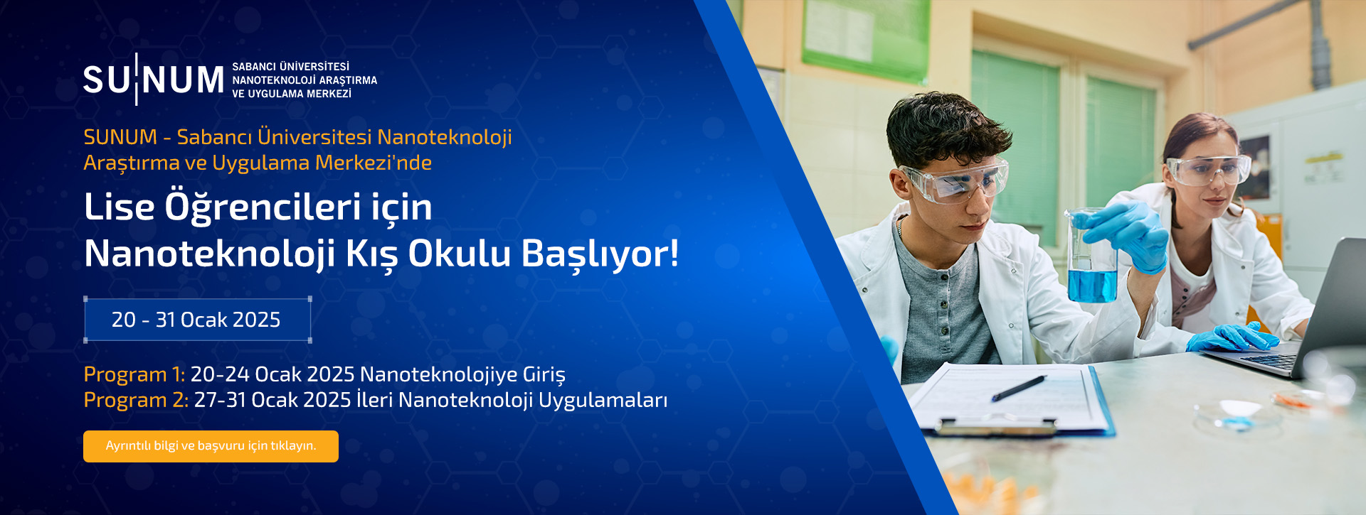 SUNUM - Sabancı Üniversitesi Nanoteknoloji Araştırma ve Uygulama Merkezi'nde Lise Öğrencileri için Nanoteknoloji Kış Okulu Başlıyor!