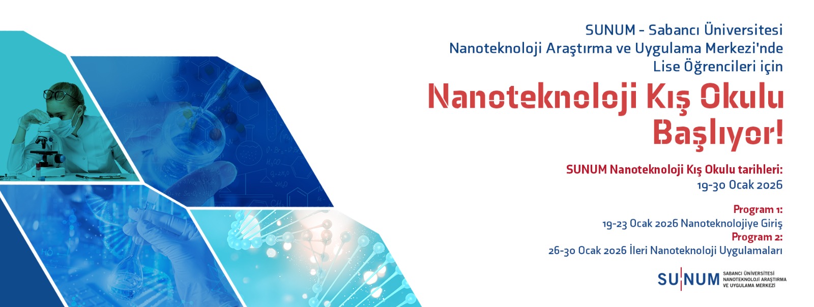 SUNUM - Sabancı Üniversitesi Nanoteknoloji Araştırma ve Uygulama Merkezi'nde Lise Öğrencileri için Nanoteknoloji Kış Okulu Başlıyor!