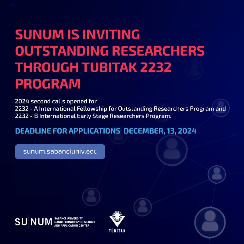 SUNUM is Invıting Outstanding Researchers Through TUBITAK 2232 Program